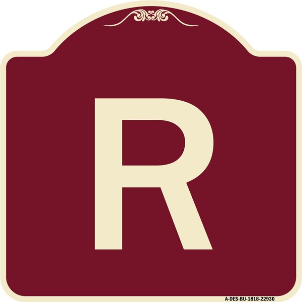 Designer Series Sign W/ Letter R, Burgundy Heavy-Gauge Aluminum Sign, 18" x 18", BU-1818-22930